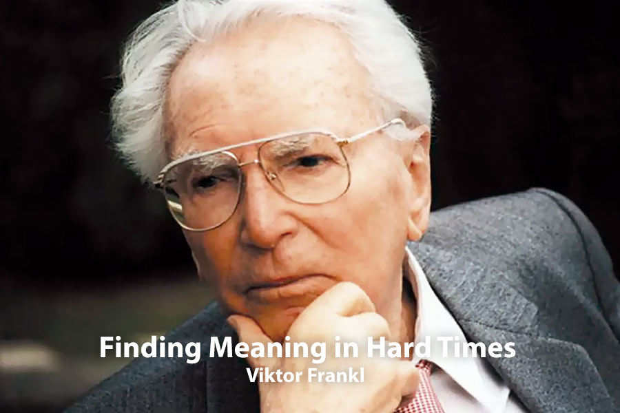 Finding Meaning in Hard Times: What Viktor Frankl Teaches Us About Communication, Toxic Positivity & Tragic Optimism